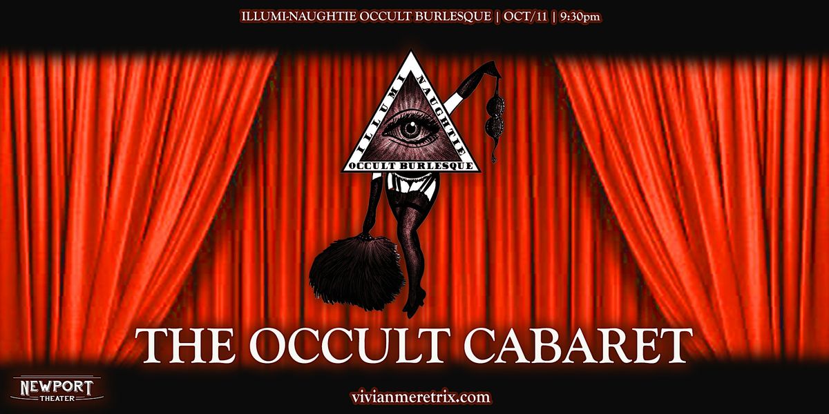 The Occult Cabaret by Illumi-Naughtie Occult Burlesque