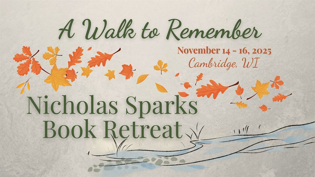 A Walk to Remember: Nicholas Sparks Book Retreat in Cambridge, WI