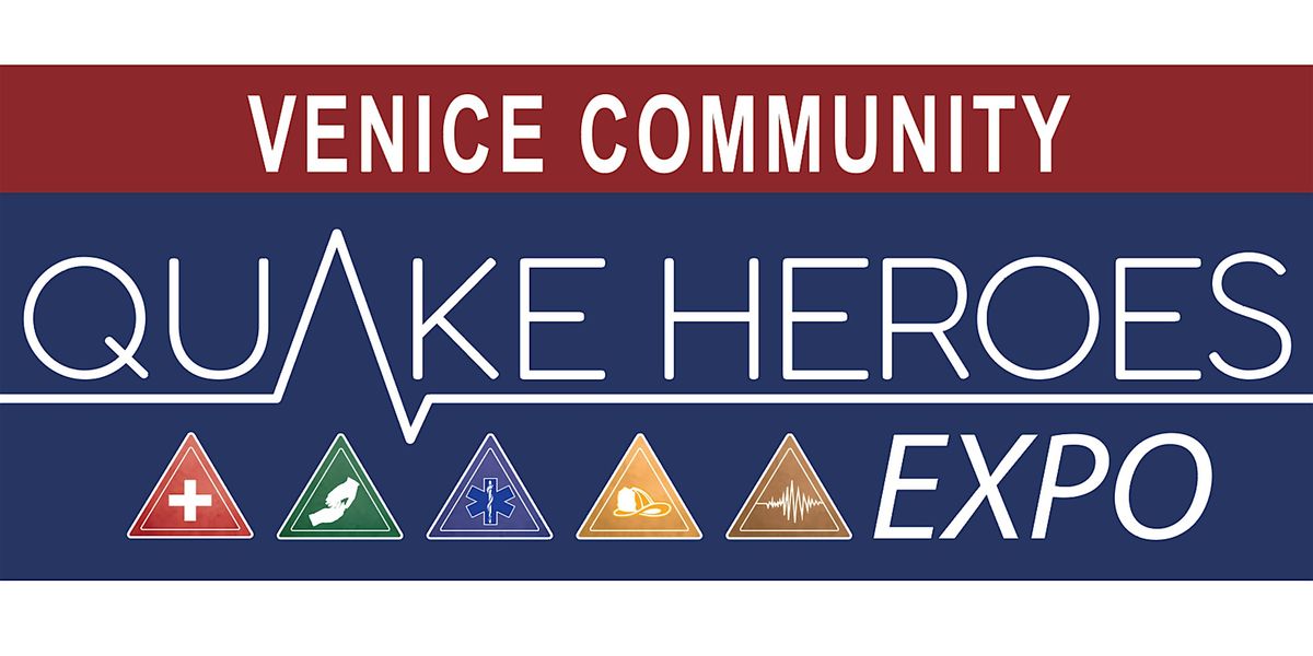 Venice Community Quake Heroes Expo