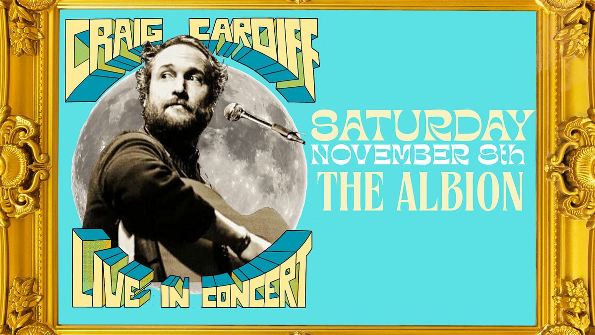 Craig Cardiff (Guelph , ON) - Saturday, November 8th (Evening) - The Albion