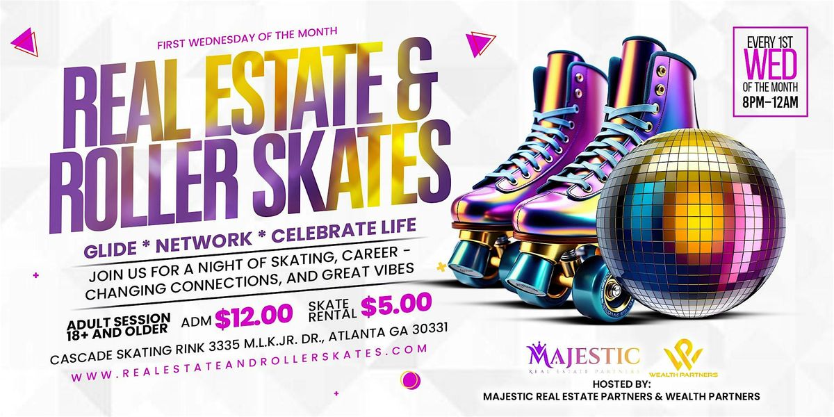 Real Estate & Roller Skates \u2013 A Night of Networking & Vibes on Wheels!