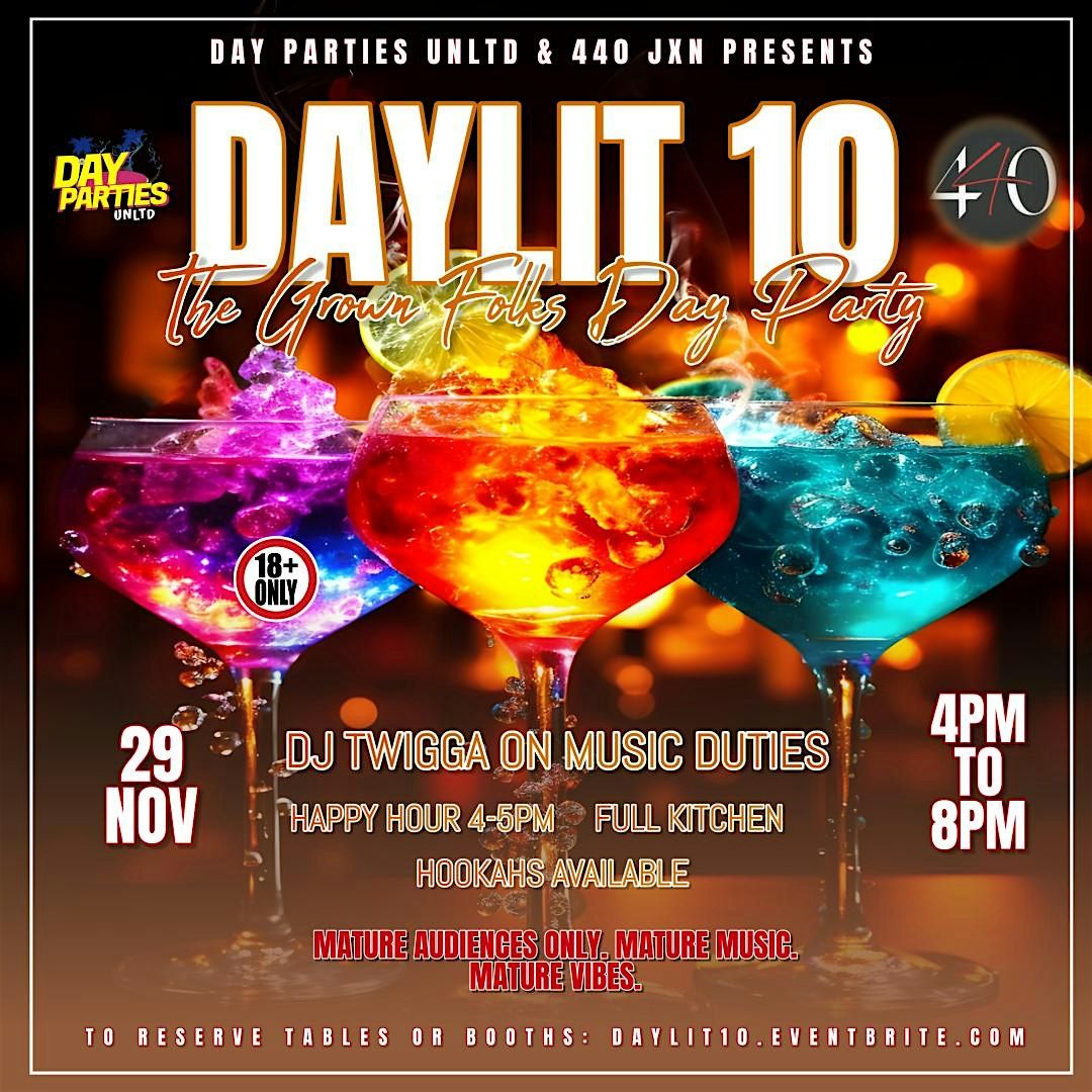 DAYLIT 10: The Day Party For Grown Folks Only