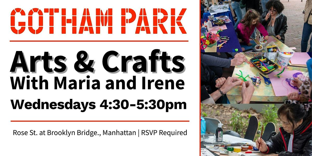 Arts & Crafts at Gotham Park