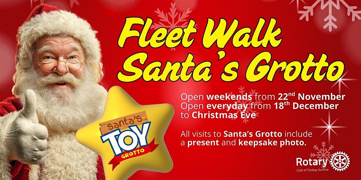 Rotary Fleet Walk Santa's Grotto 2025 - 22 Nov-24 Dec