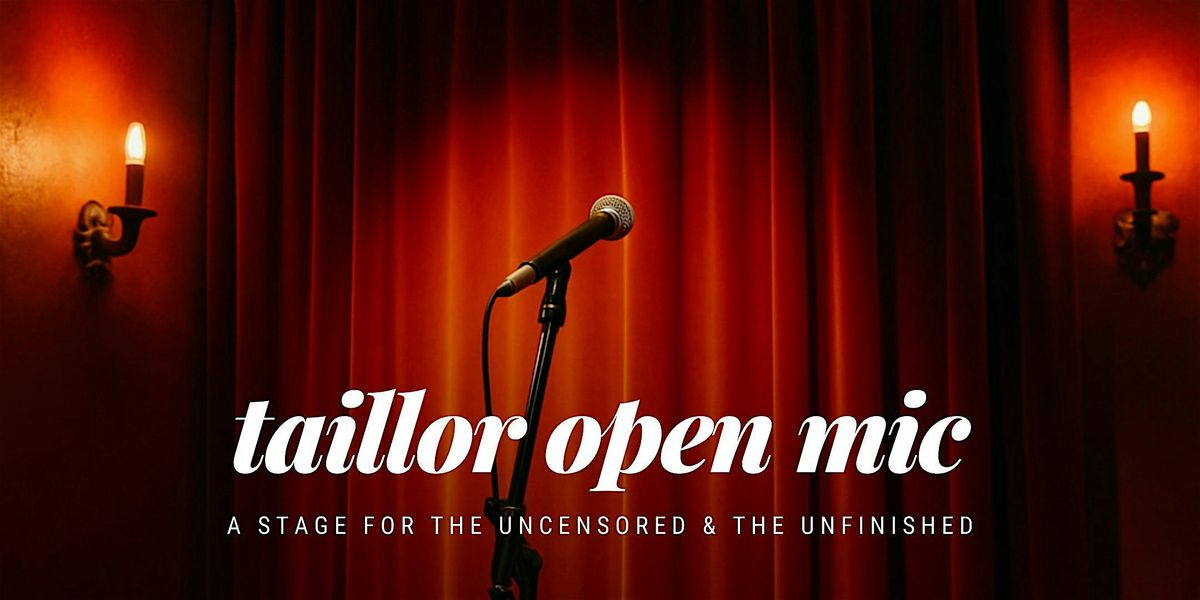 Taillor Open Mic