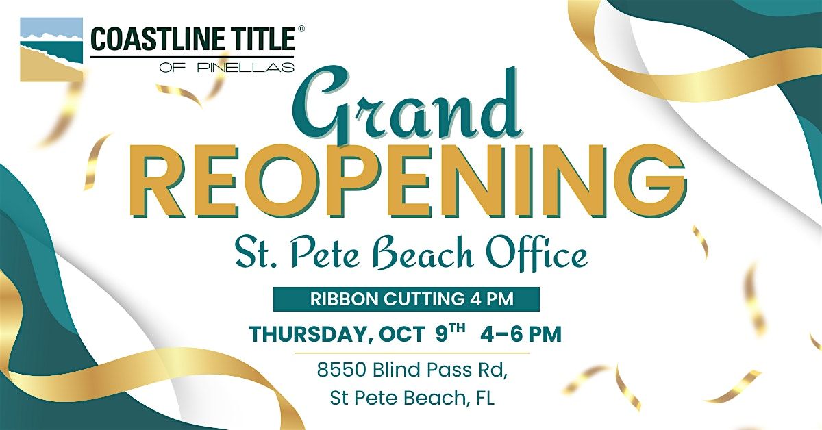 We\u2019re Back! Celebrate Our St. Pete Beach Office Grand Reopening