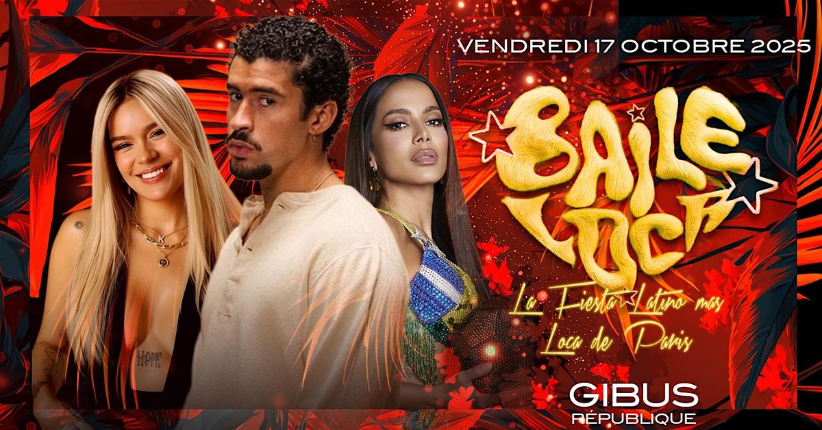Baile Loca - La Fiesta Mas Loca De Paris - Gibus Republique