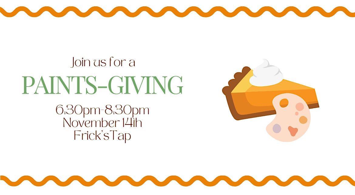 Paints-giving at Frick's Tap!