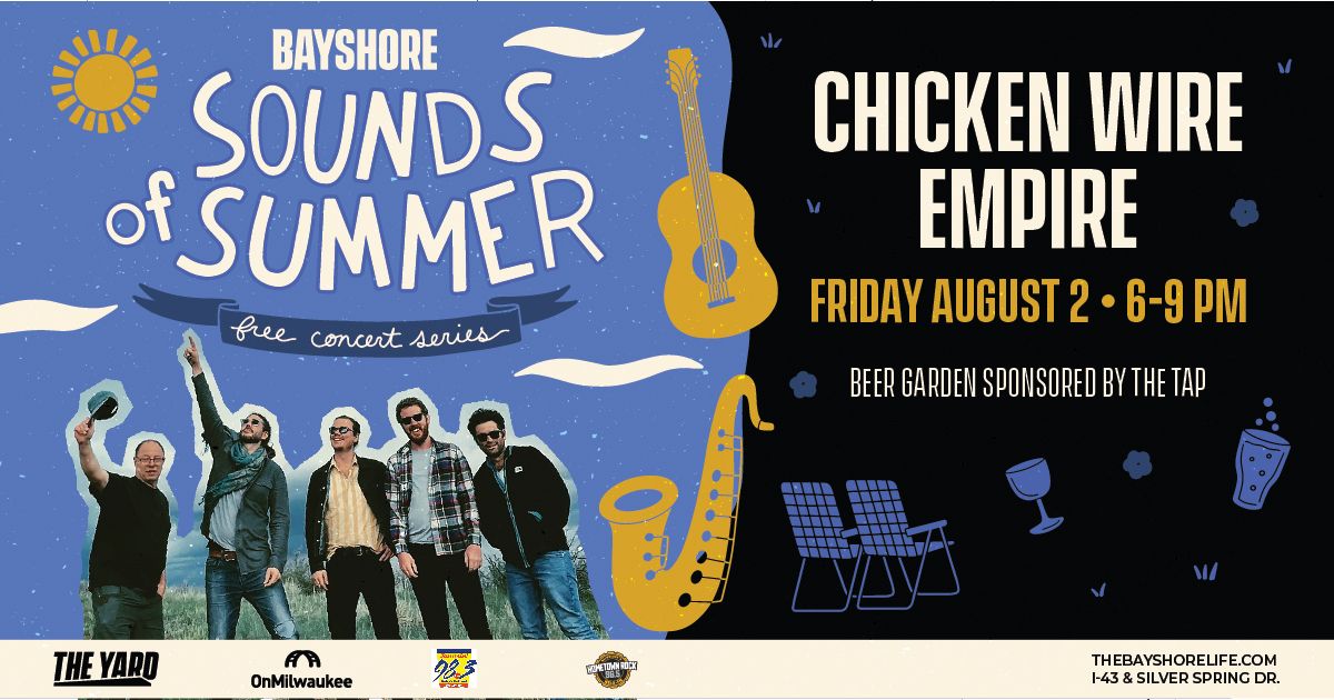 BAYSHORE Presents Sounds of Summer: Chicken Wire Empire