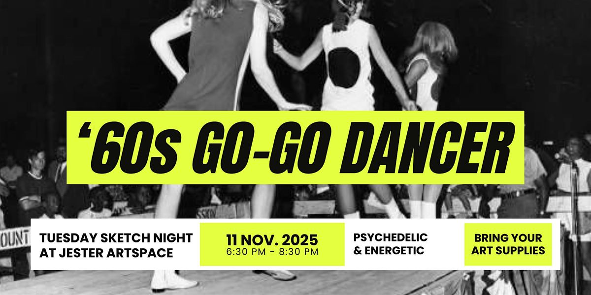 Tuesday Sketch Night: 1960s Go-Go Dancer