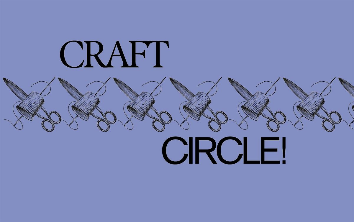 Craft Circle!