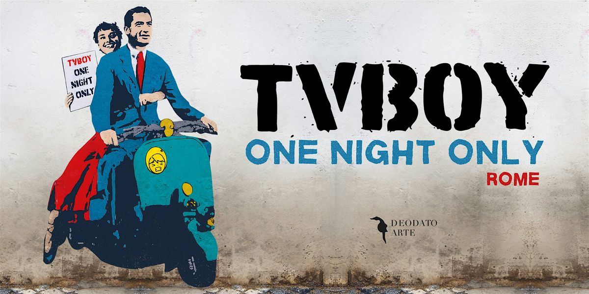 TVBOY One Night Only Rome