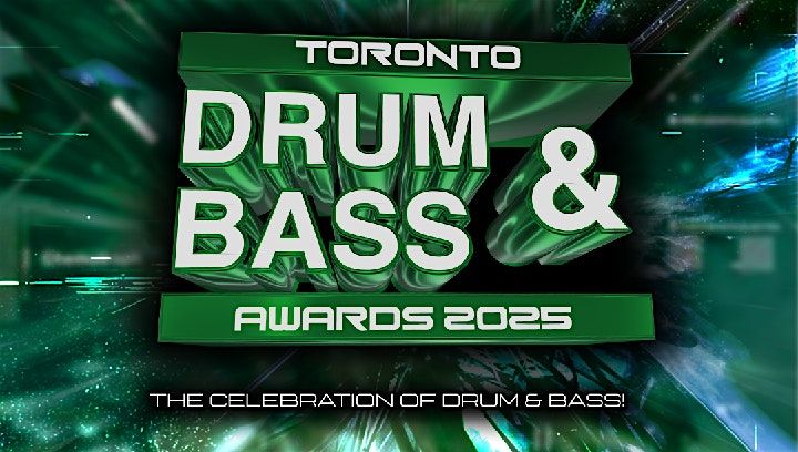 Toronto DnB Awards 25'