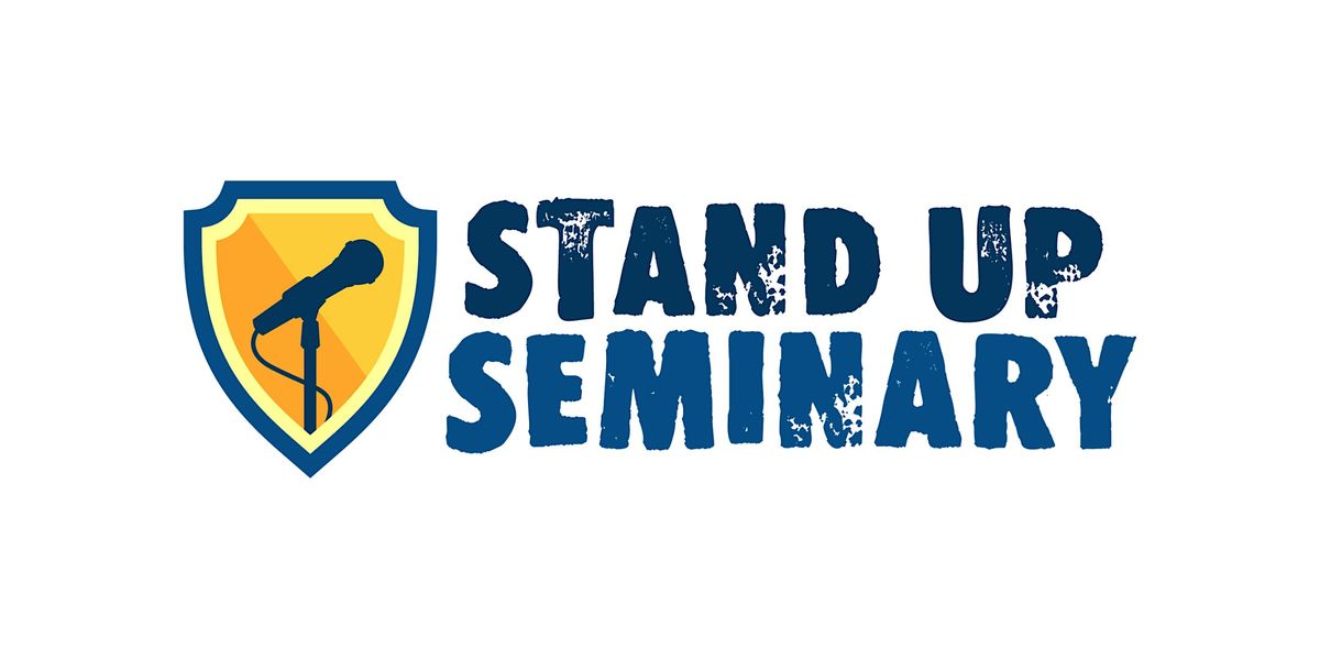 Standup Seminary \/\/ SATURDAYS \/\/ August 23-Sept 27