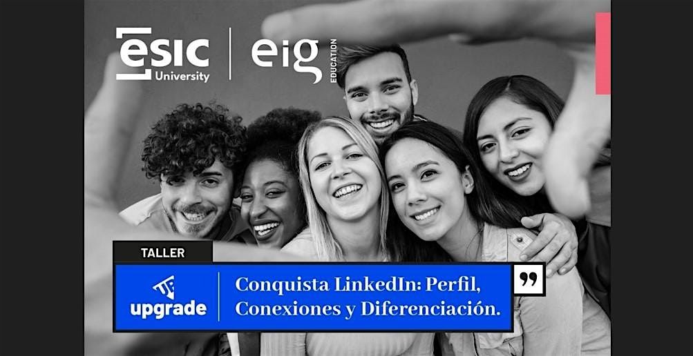 Taller UPGRADE - CONQUISTA LINKEDIN