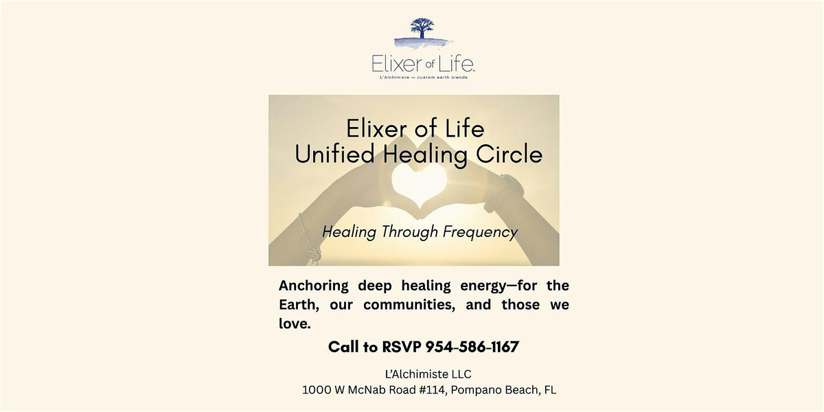 Elixer of Life Unified Healing Circle- Healing Through Frequency