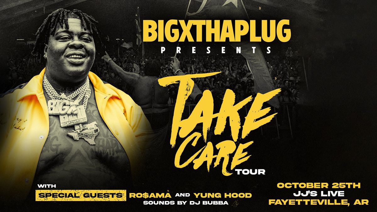 BigXthaPlug Take Care Tour at JJ's Live