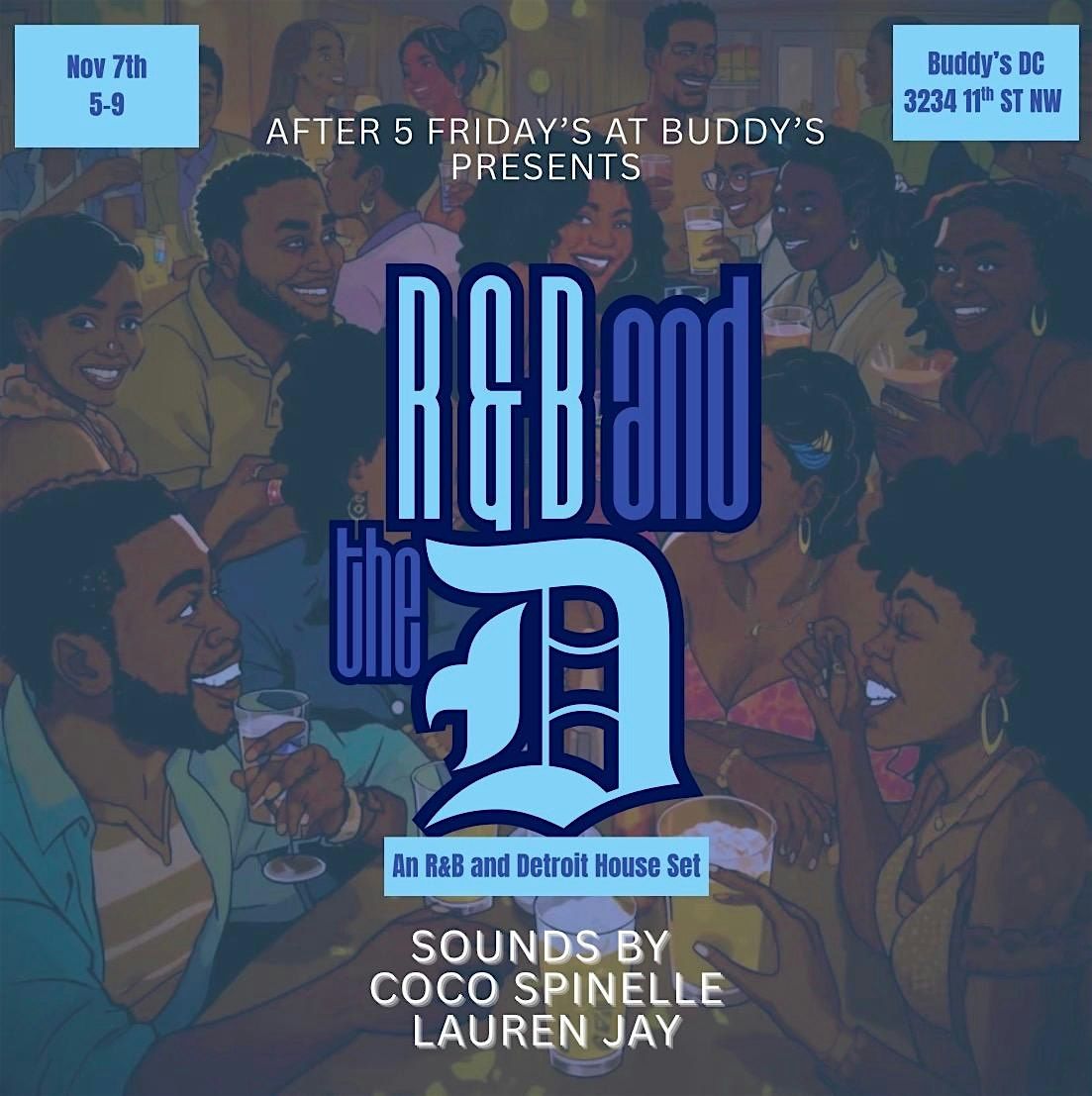 After 5 Fridays: R&B and The D