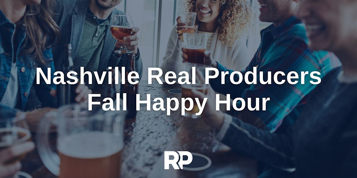 Nashville Real Producers Fall Happy Hour