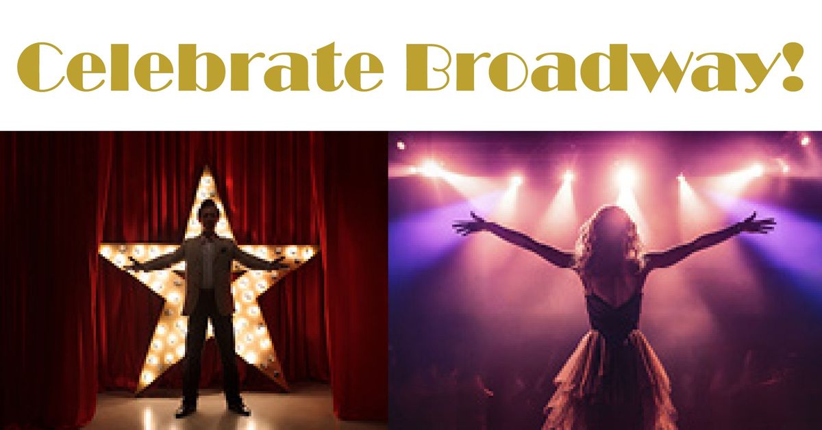Celebrate Broadway! Spring Musical Theatre Program
