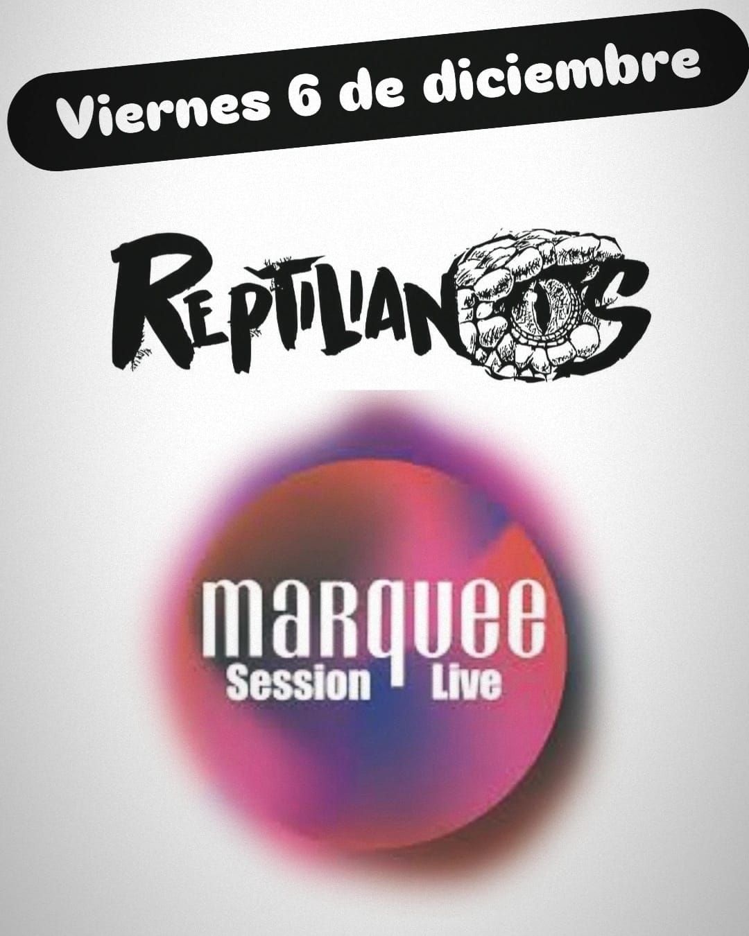 Reptilianos en el Marquee