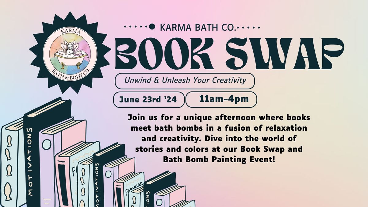 First annual BOOK SWAP and BATH BOMB PAINTING hosted by Karma Bath & Body Co.