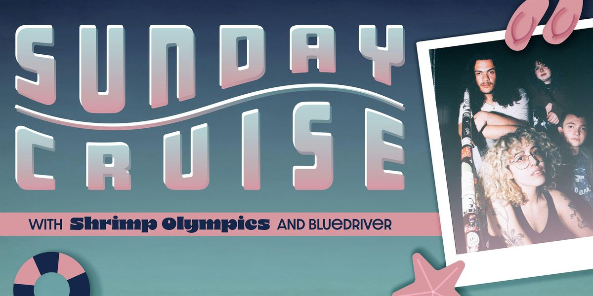 Sunday Cruise with Shrimp Olympics and BlueDriver at the Whole Music Club