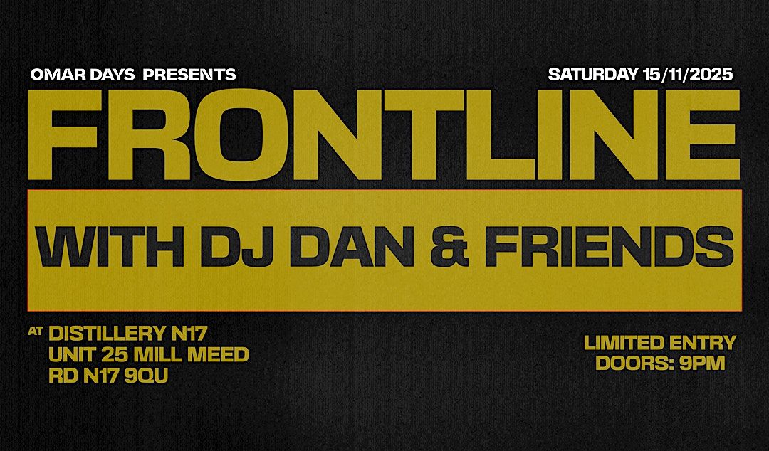 FRONTLINE WITH DJ DAN & FRIENDS