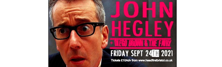 JOHN HEGLEY + Diego Brown and the Good Fairy.