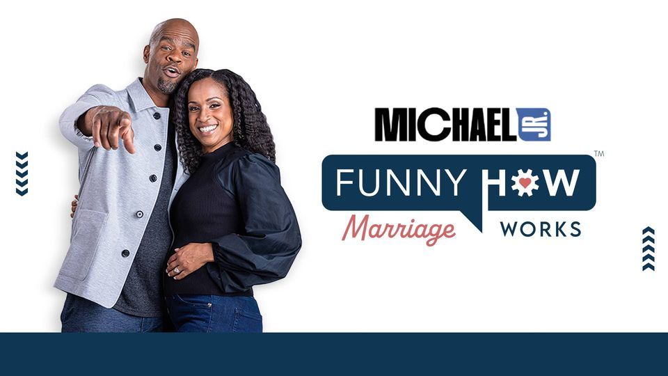 Michael Jr.'s Funny How Marriage Works