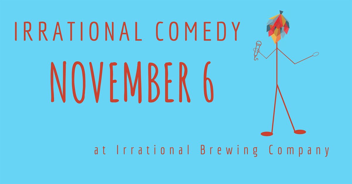 Irrational Comedy at Irrational Brewing Company