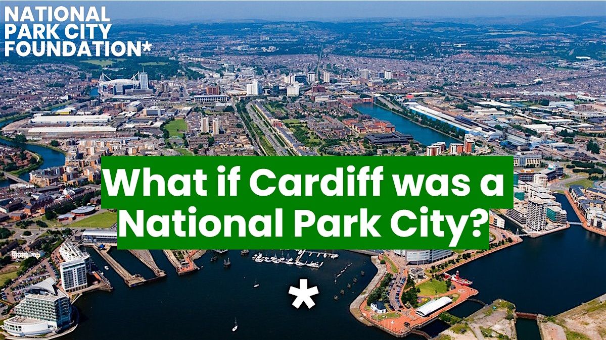 What if Cardiff was a National Park City?