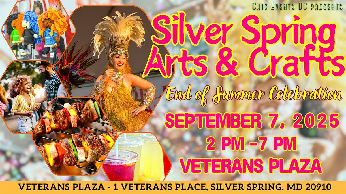 Silver Spring Arts & Crafts End Of Summer Celebration @ Veterans Plaza