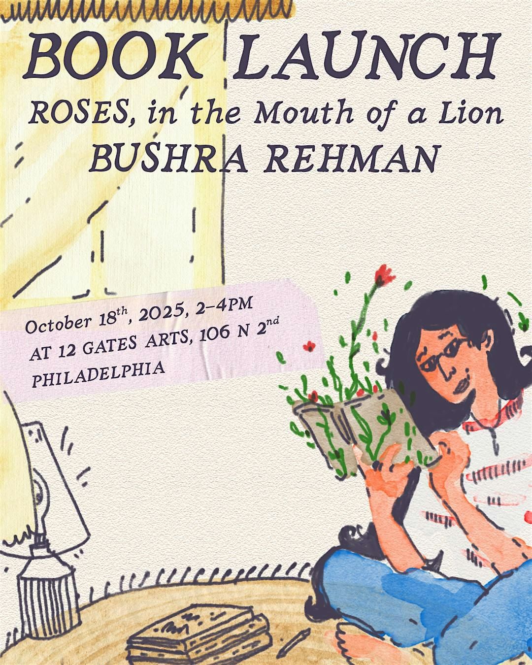 Roses, in the Mouth of a Lion Book Launch with Bushra Rehman at 12Gates!