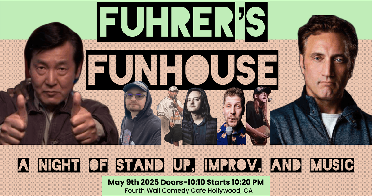 FUHRER\u2019S FUNHOUSE VARIETY COMEDY SHOW