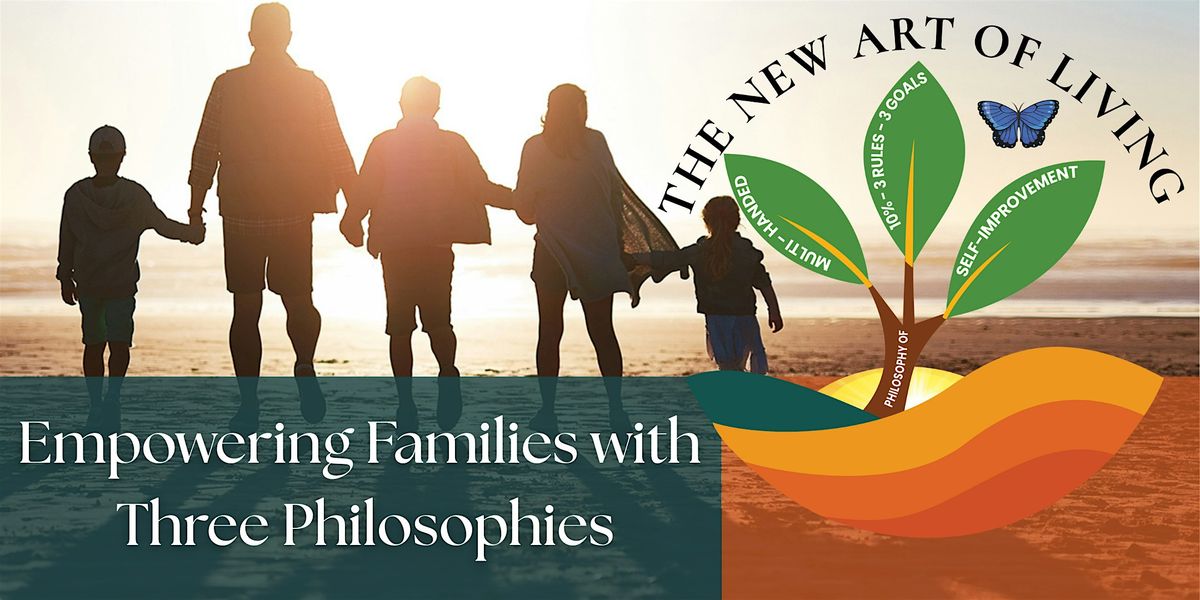 The New Art of Living - Empowering Families with Three Philosophies