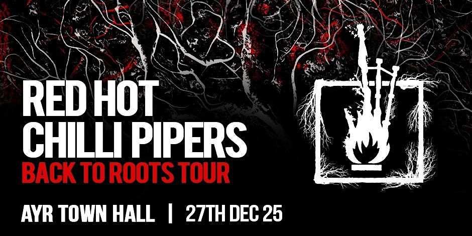 Red Hot Chilli Pipers - Back to Roots Tour
