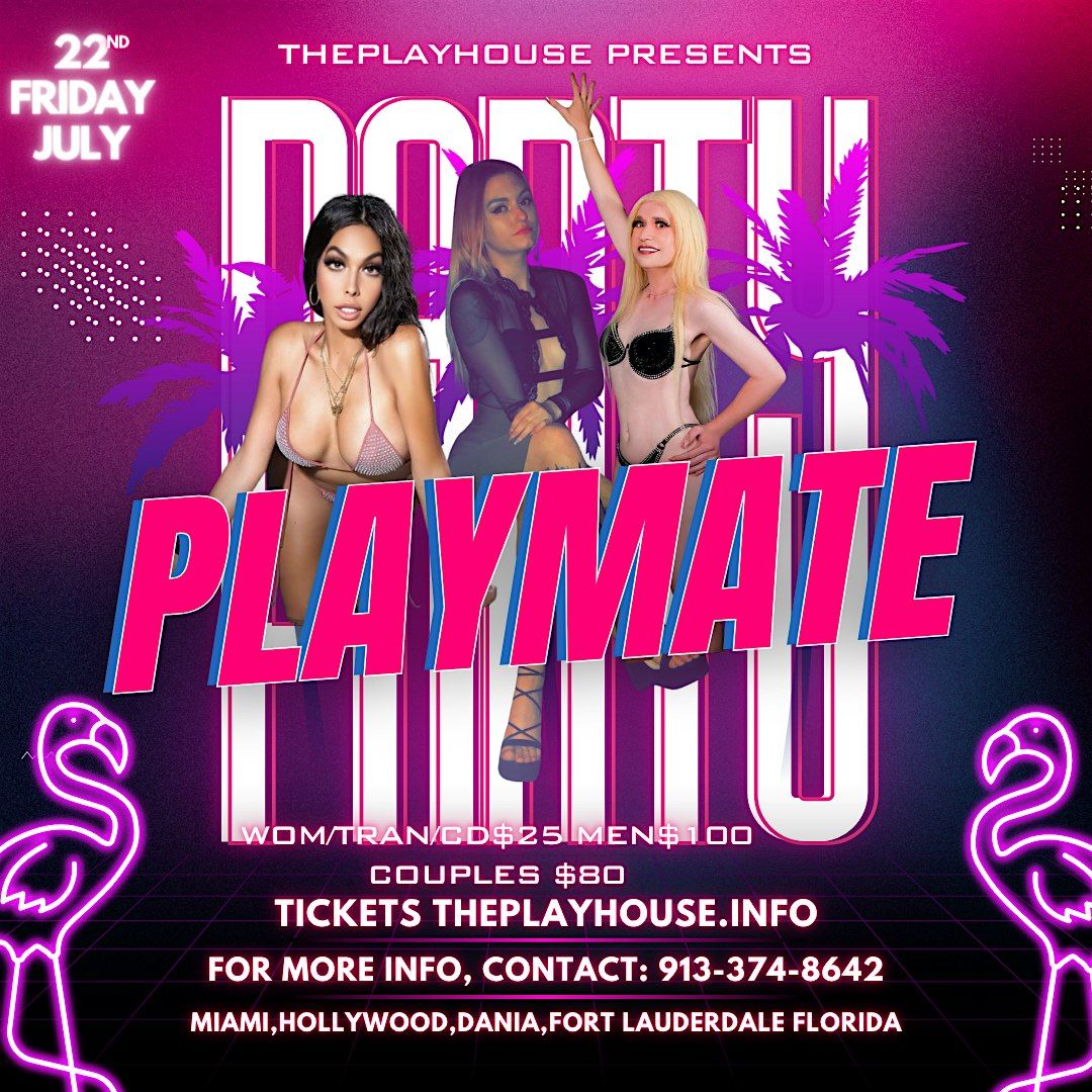 THEPLAYHOUSE PRESENTS MIAMI PLAYMATE PARTY