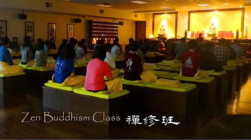 Zen Meditation and Buddhism Class at Chung Tai Zen Center of Sunnyvale