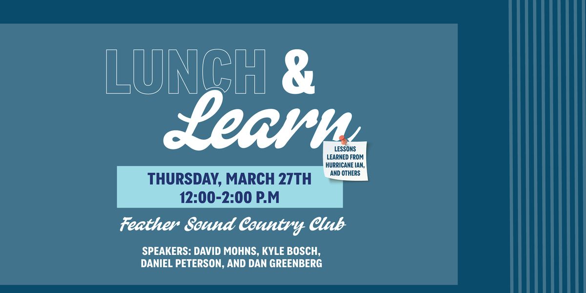 Lunch and Learn : "From Chaos to Clarity: Lessons Learned from Hurricanes"