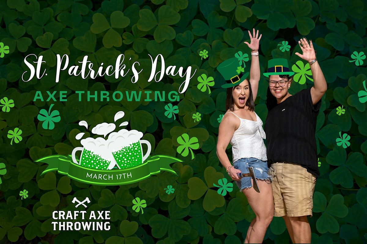 St. Patrick's Day Axe Throwing Bash!