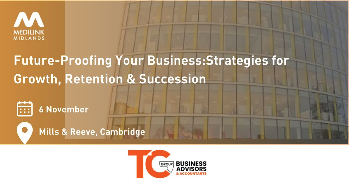 Future-Proofing Your Business:Strategies for Growth, Retention & Succession