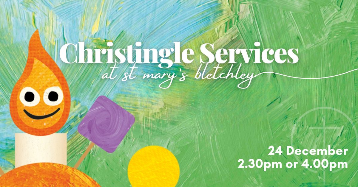 Christingle Services - 2:30pm or 4:00pm