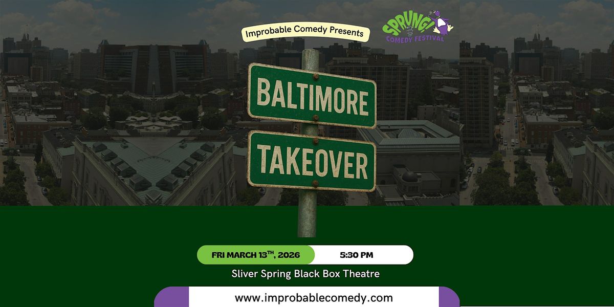 Baltimore Takeover @ SPRUNG! 2026 Comedy Festival