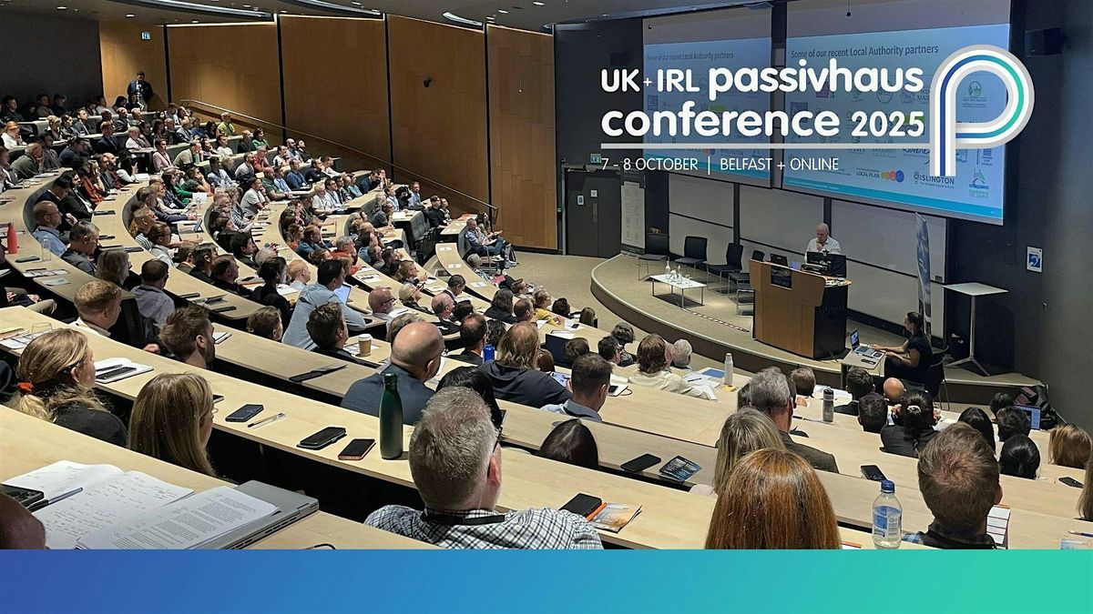 UK & Ireland Passivhaus Conference 2025