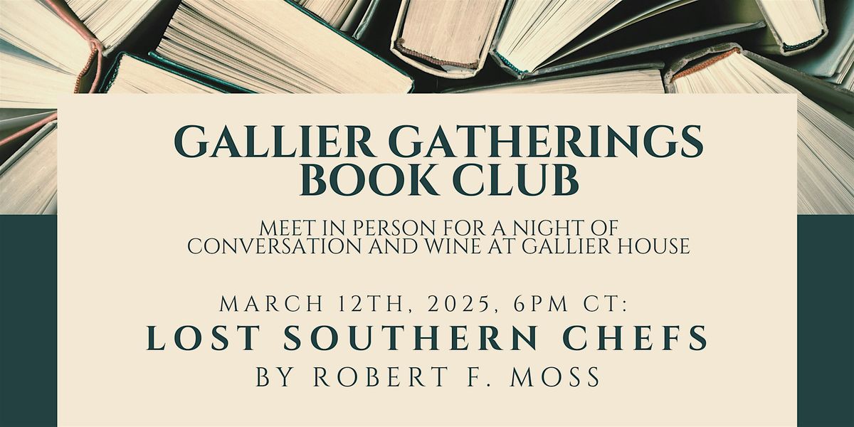 Gallier Gatherings Book Club: Lost Southern Chefs