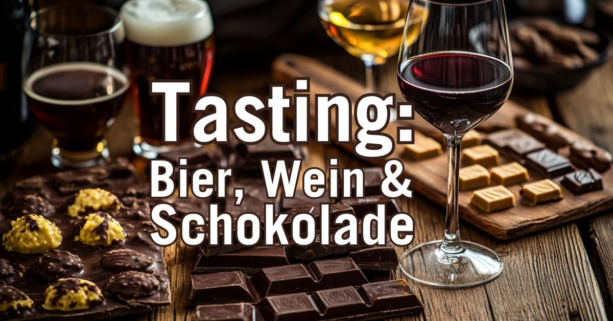 Tasting: Bier, Wein & Schokolade