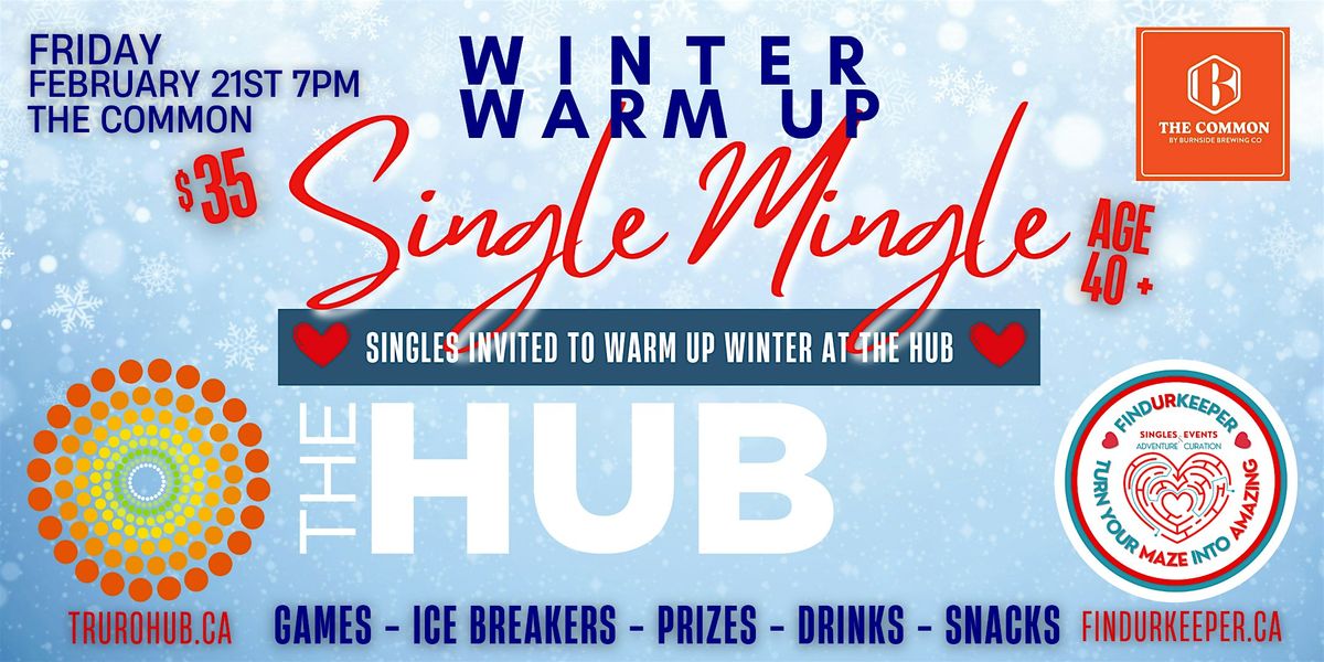 Winter Warm Up Single Mingle At The Hub\/Common