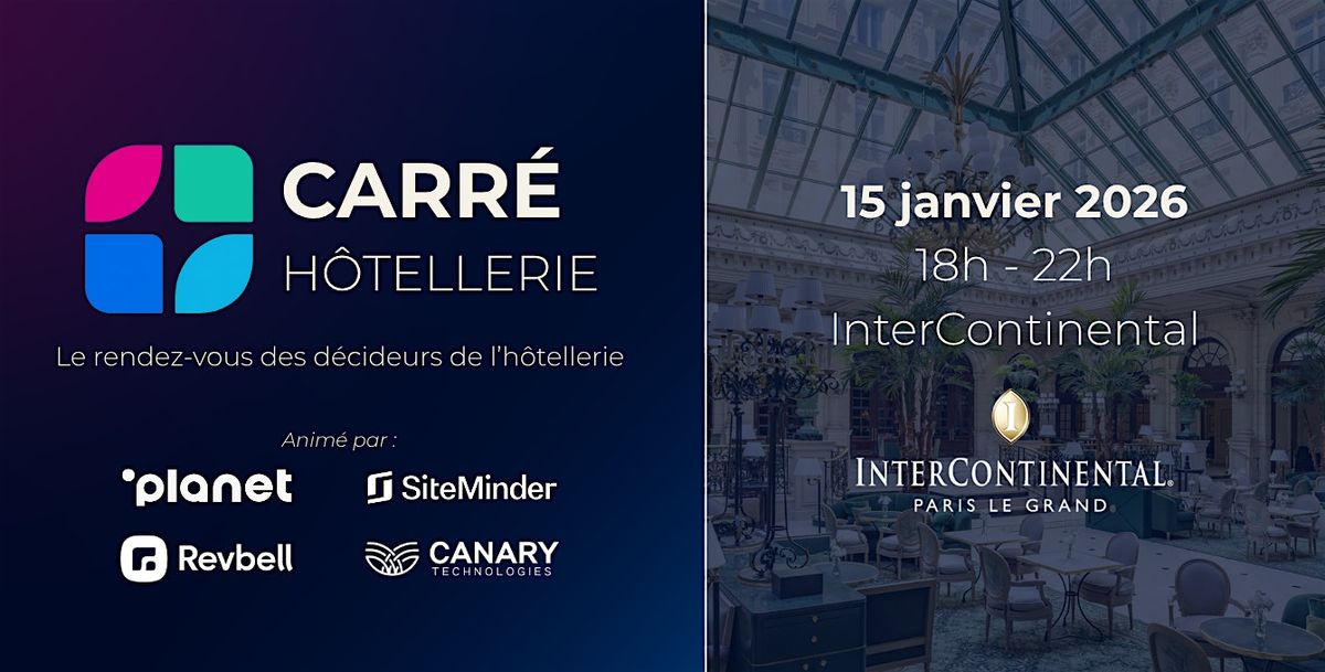 Carr\u00e9 H\u00f4tellerie - Le rendez-vous des d\u00e9cideurs de l\u2019h\u00f4tellerie