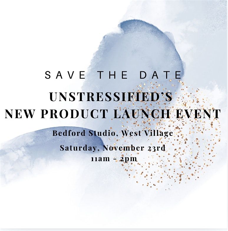 Unstressified Blue Launch Event